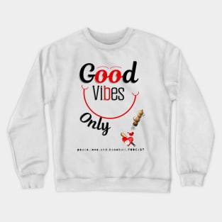 Good Vibes Only Crewneck Sweatshirt